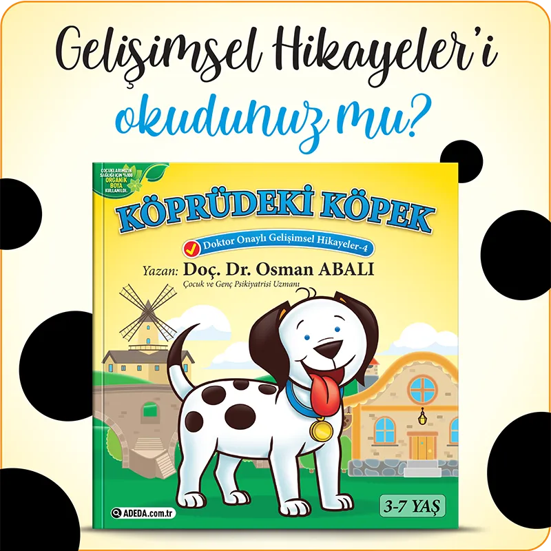 KÖPRÜDEKİ KÖPEK - Doktor Onaylı Gelişimsel Hikayeler Serisi 4